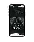 I am in the now - Phone Wallpaper or Lock screen